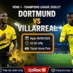 Nhận định, soi kèo Dortmund vs Villarreal (02h00, 09/09/2026) tại vòng 1 Champions League - Trực tiếp trên Xoilac TV.
